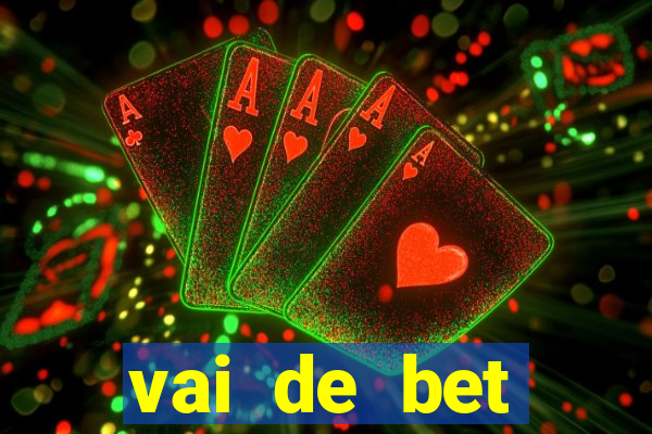 vai de bet plataforma gusttavo lima